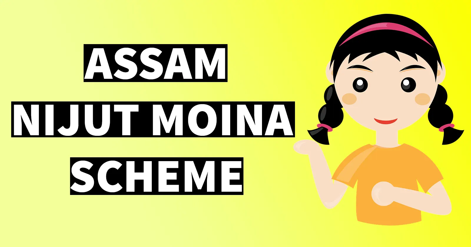 Mukhya Mantri Nijut Moina Scheme